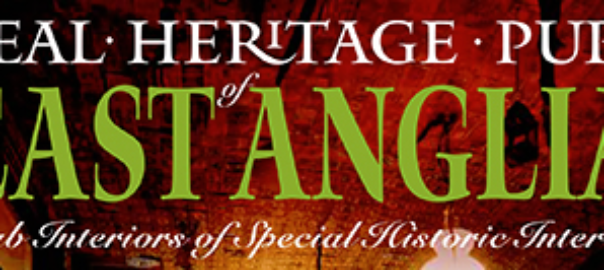 Real Heritage Pubs – East Anglia