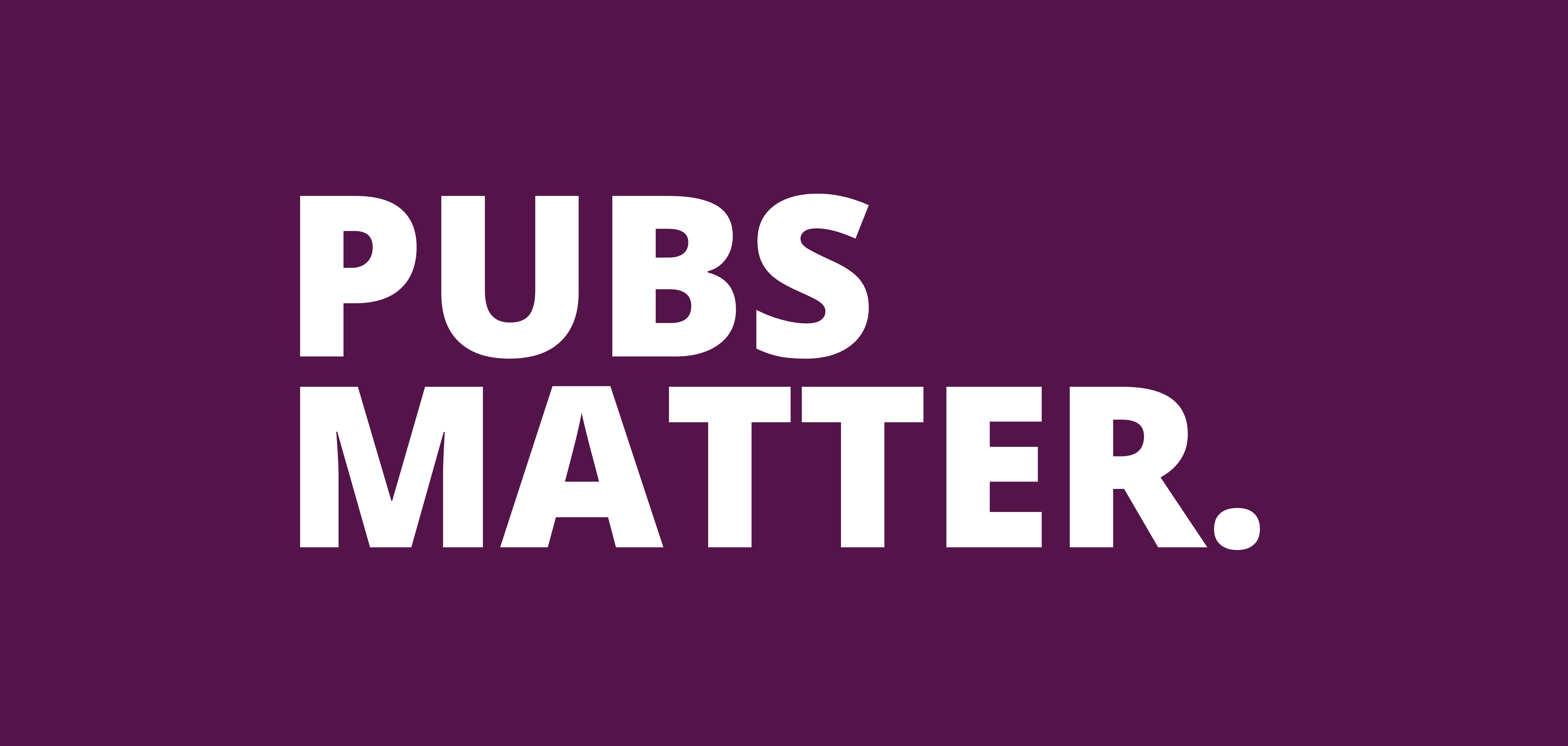 Make sure everyone knows #PubsMatter